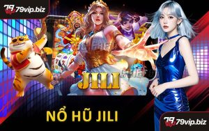 Nổ Hũ JILI