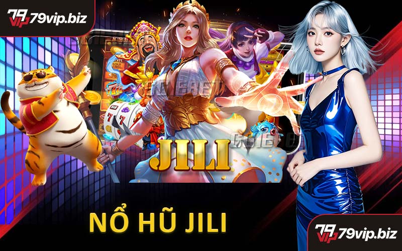 Nổ Hũ JILI
