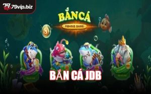Bắn Cá JDB