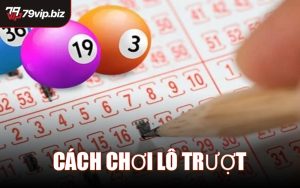 Cách chơi lô trượt